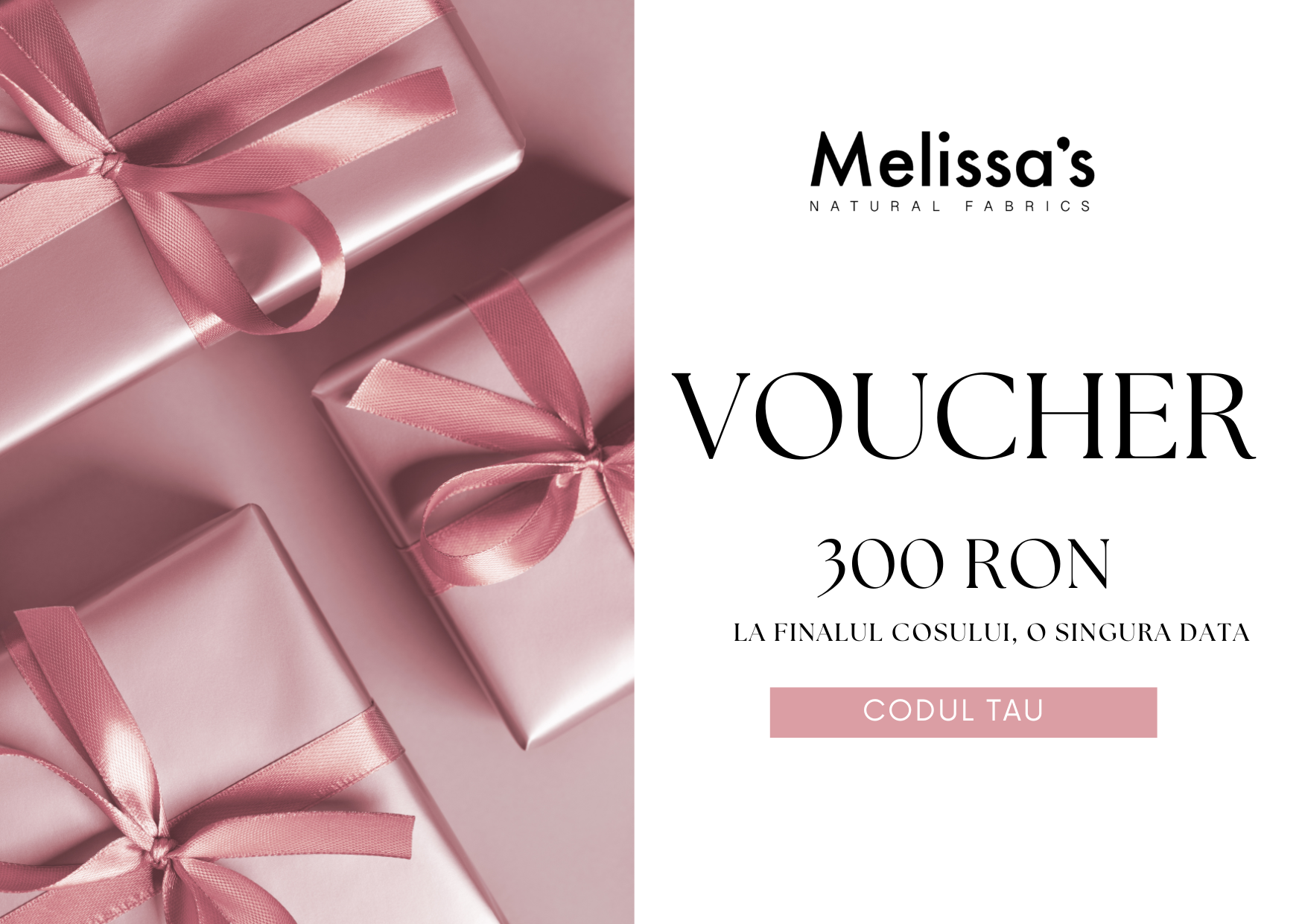 Voucher cadou Melissas Haine Naturale 300 Cadou Haine Naturale Melissas